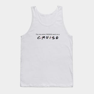 Friends Cruise (black letter) Tank Top